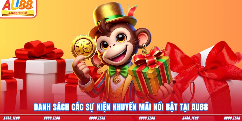Danh sách các sự kiện khuyến mãi nổi bật tại AU88